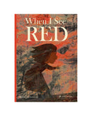 When I See Red by Britta Teckentrup