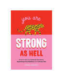 You Are Strong as Hell by Maria Medeiros