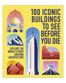 100 Iconic Buildings to See Before You Die