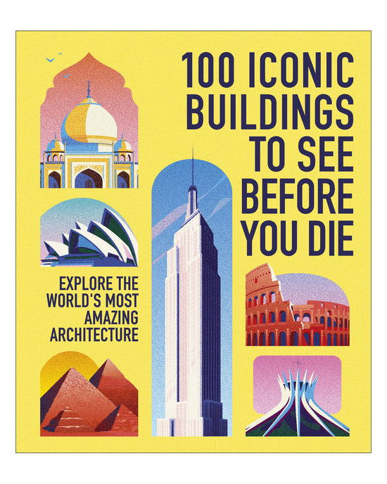 100 Iconic Buildings to See Before You Die
