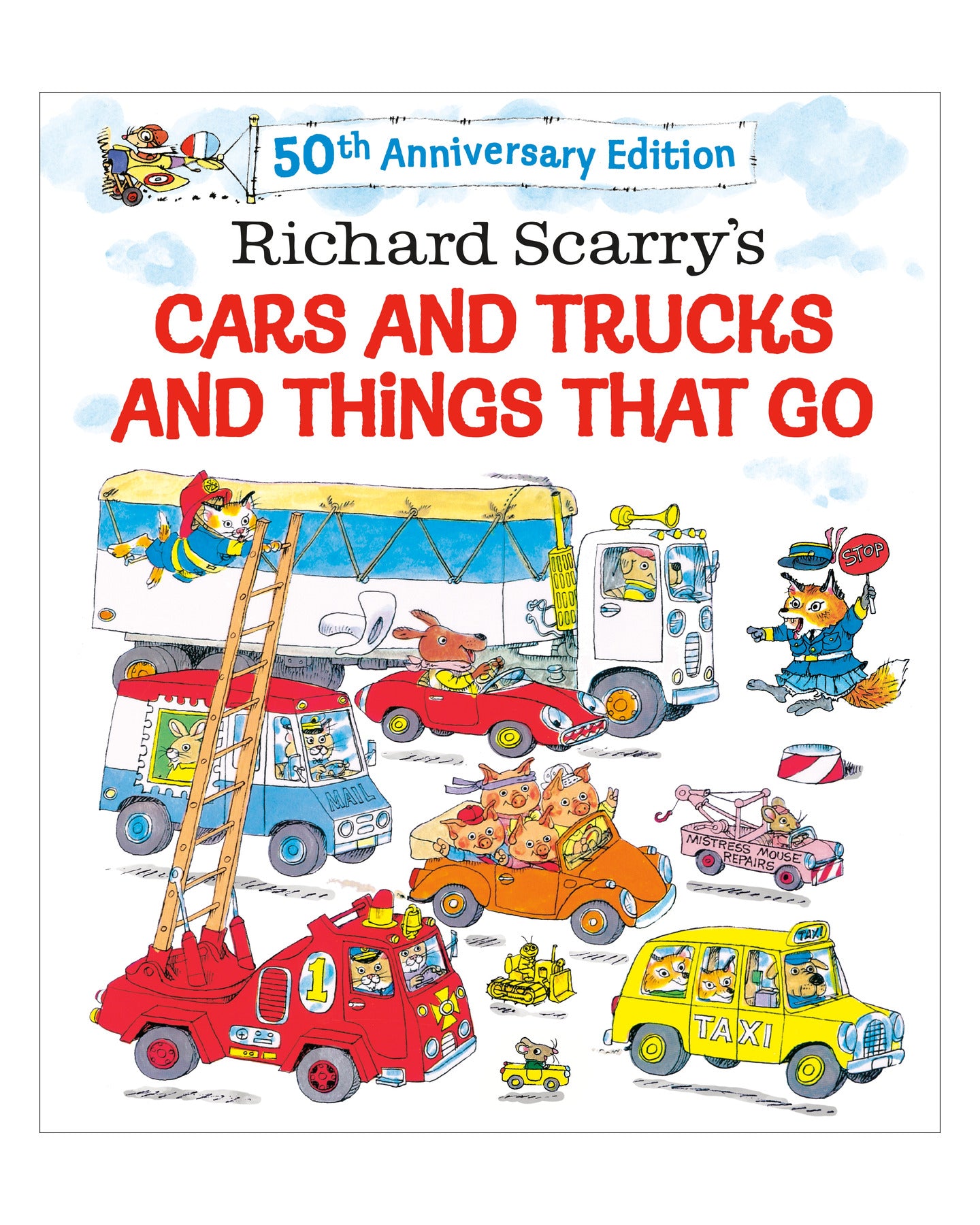 50th Anniversary Cars and Trucks and Things That Go by Richard Scarry