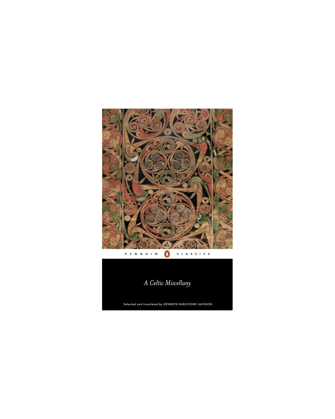 A Celtic Miscellany by Jackson Kenneth Hurlstone