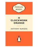 A Clockwork Orange by Anthony Burgess