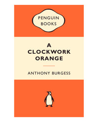 A Clockwork Orange by Anthony Burgess