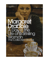 A Day in the Life of a Smiling Woman by Margaret Drabble