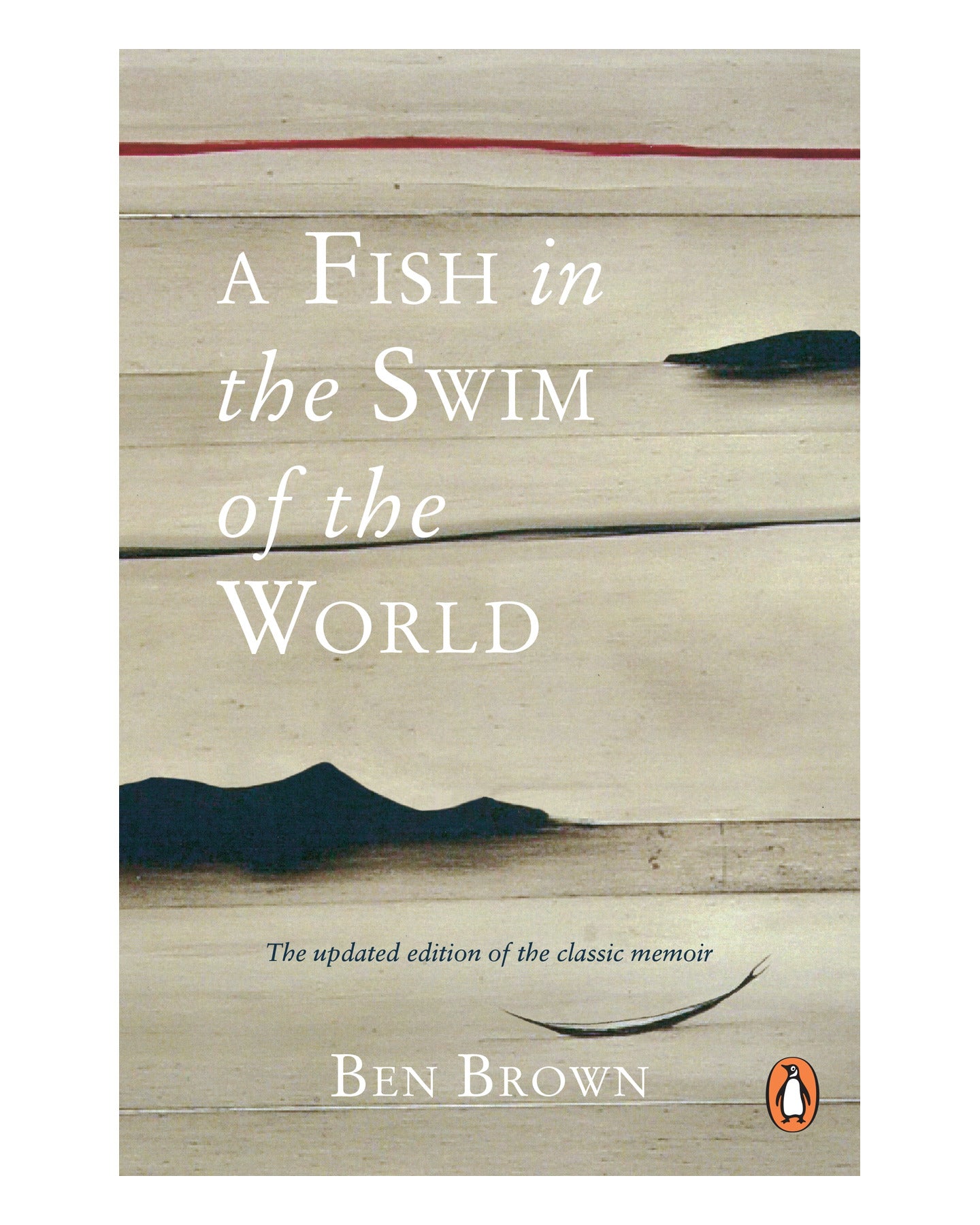 A Fish in the Swim of the World by Ben Brown