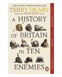 A History of Britain in Ten Enemies by Terry Deary