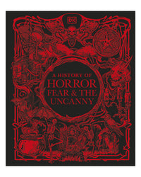A History of Horror, Fear, and the Uncanny by DK