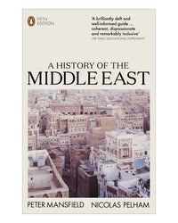 A History of the Middle East: Peter Mansfield Nicolas Pelham