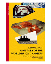 A History Of The World In 10 1 by Julian Barnes