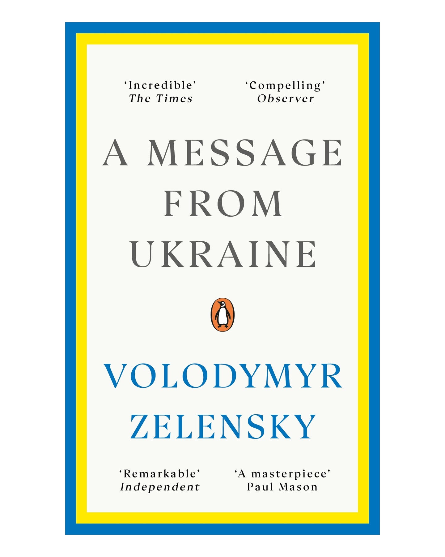 A Message From Ukraine by Volodymyr Zelensky