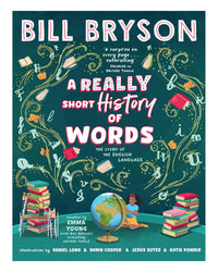 A Really Short History of Word by Bill Bryson