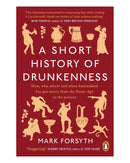 A Short History of Drunkenness by Mark Forsyth