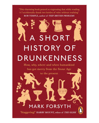 A Short History of Drunkenness by Mark Forsyth