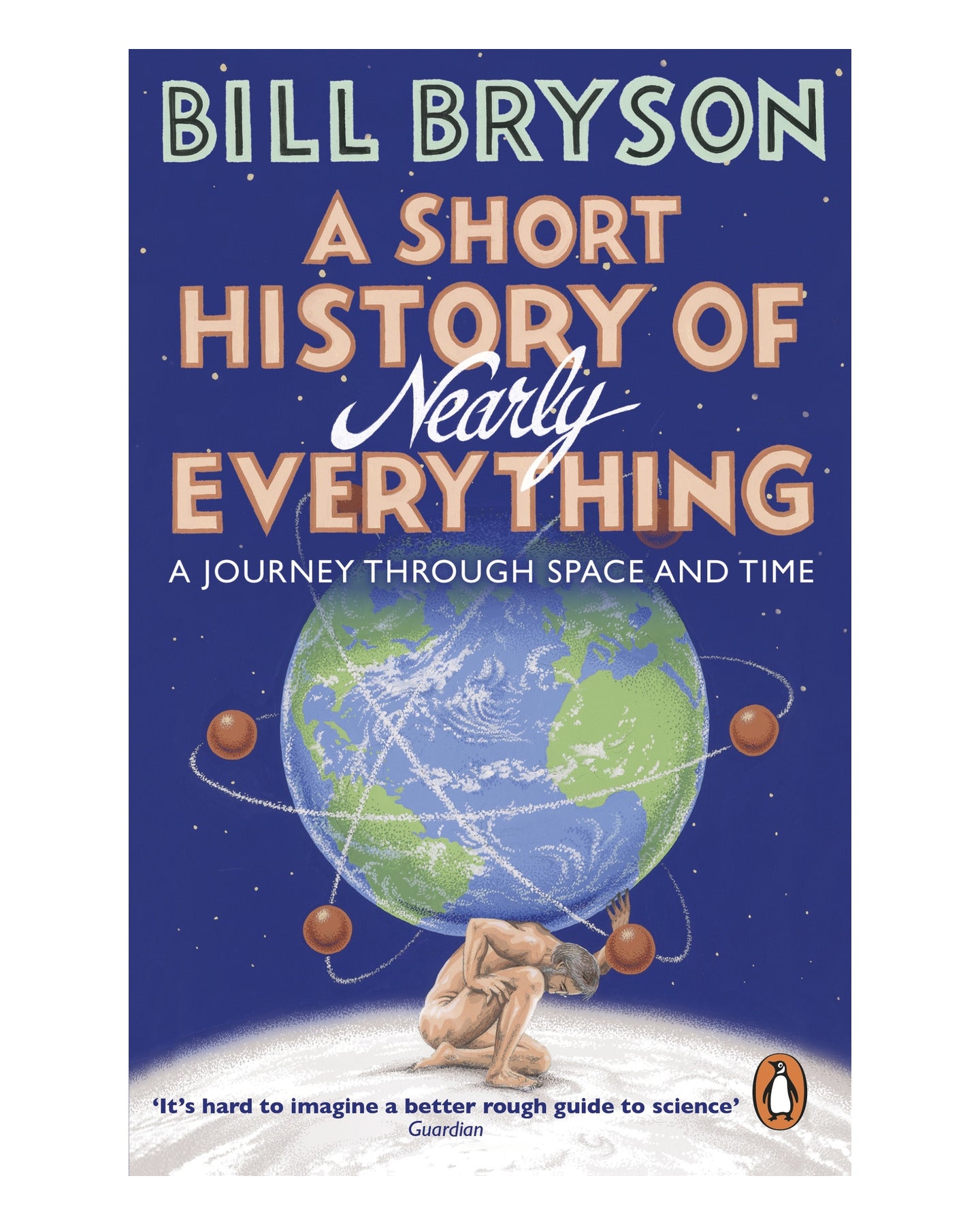 A Short History of Nearly Everything by Bill Bryson