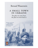 A Small Town in Ukraine by Bernard Wasserstein