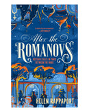 After the Romanovs by Helen Rappaport