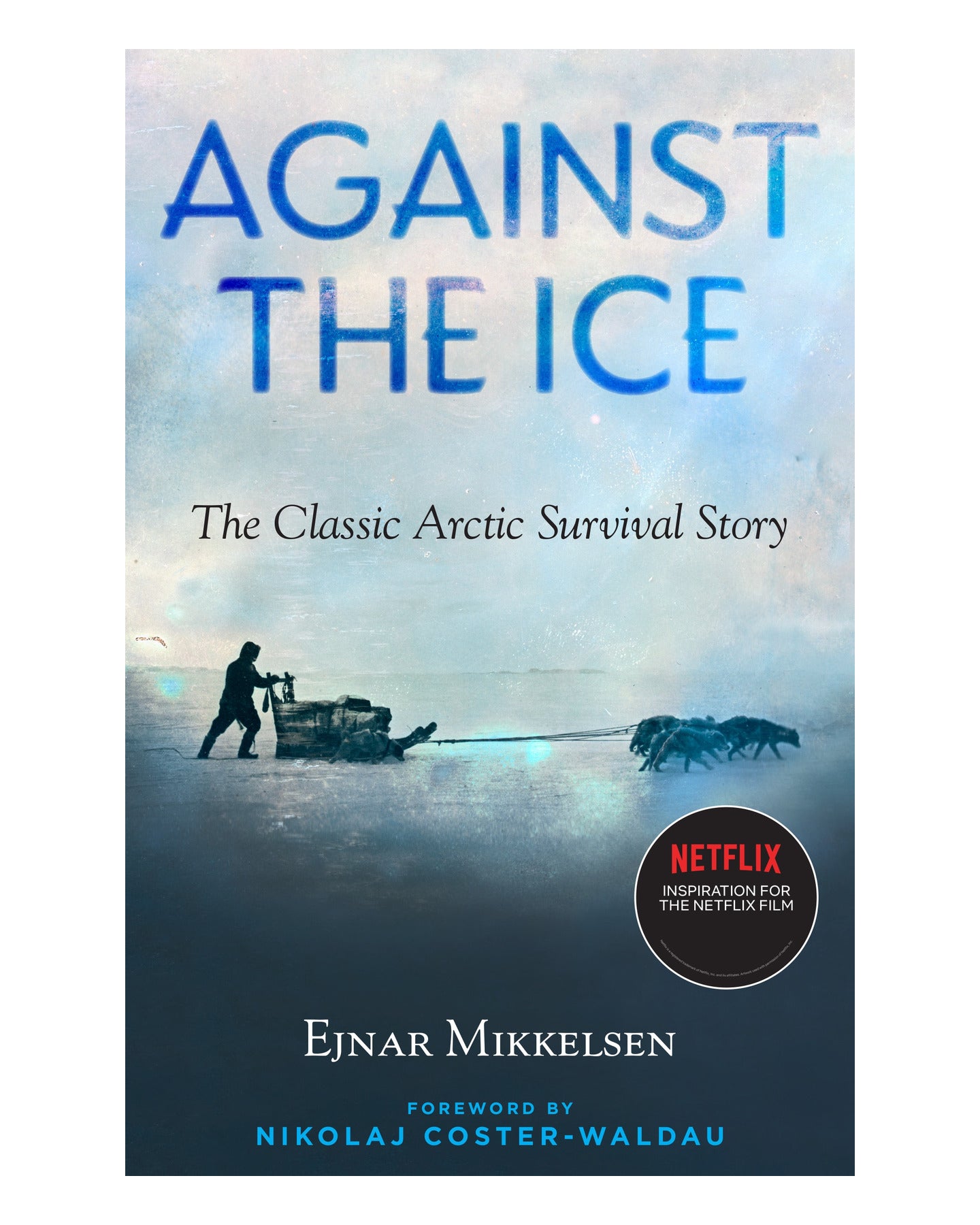 Against the Ice by Ejnar Mikkelse