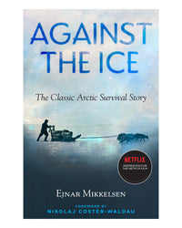 Against the Ice by Ejnar Mikkelse