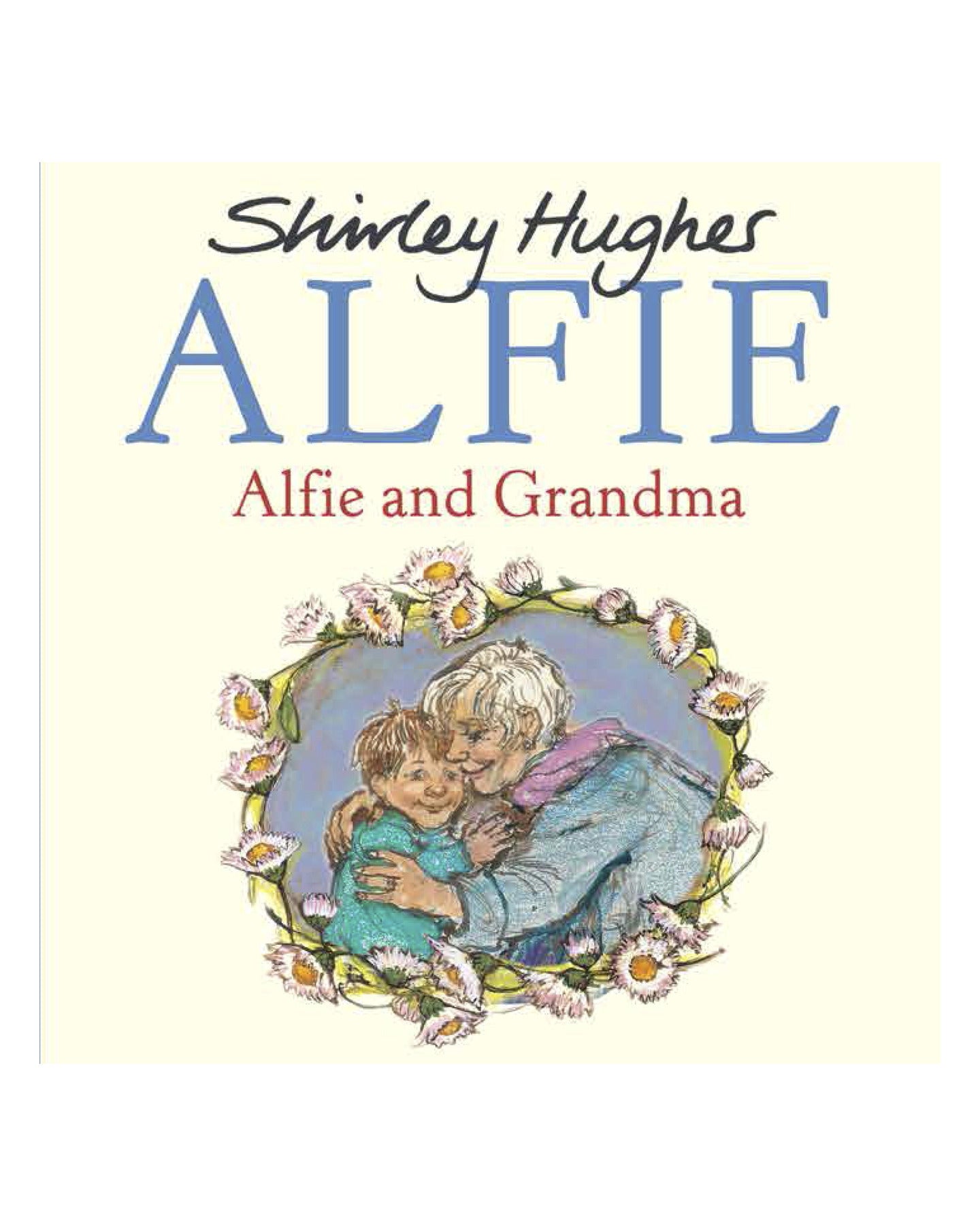 Alfie and Grandma by Shirley Hughes