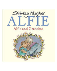 Alfie and Grandma by Shirley Hughes