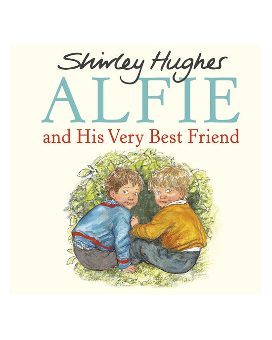 Alfie and His Very Best Friend: Shirley Hughes