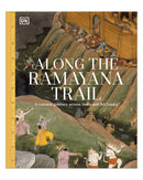 Along The Ramayana Trail by DK