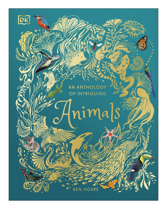 An Anthology of Intriguing Animals: DK