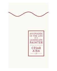 An Episode in the Life of a Landscape Painter by César Aira