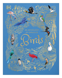 Anothology of Exquisite Birds: DK by Ben Hoare