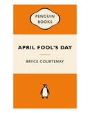 April Fools Day by Bryce Courtenay