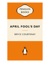 April Fools Day by Bryce Courtenay