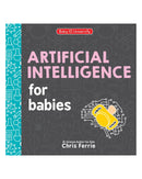 Artificial Intelligence for Babies by Chris Ferrie
