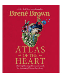 Atlas of the Heart by Brené Brown
