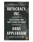 Autocracy; Inc by Anne Applebaum