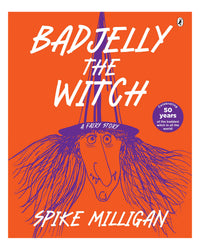 Badjelly the Witch by Spike Milligan