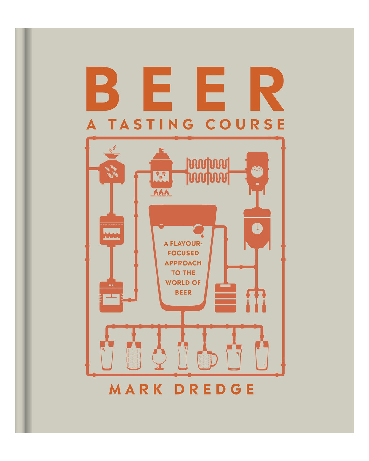Beer A Tasting Course by Mark Dredge