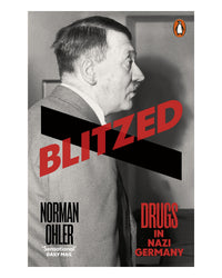 Blitzed by Norman Ohler