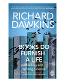 Books Do Furnish a Life by Richard Dawkins