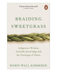 Braiding Sweetgrass by Robin Wall Kimmerer