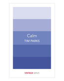 Calm (Vin Mini) by Tim Parks