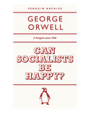 Can Socialists be Happy? by George Orwell
