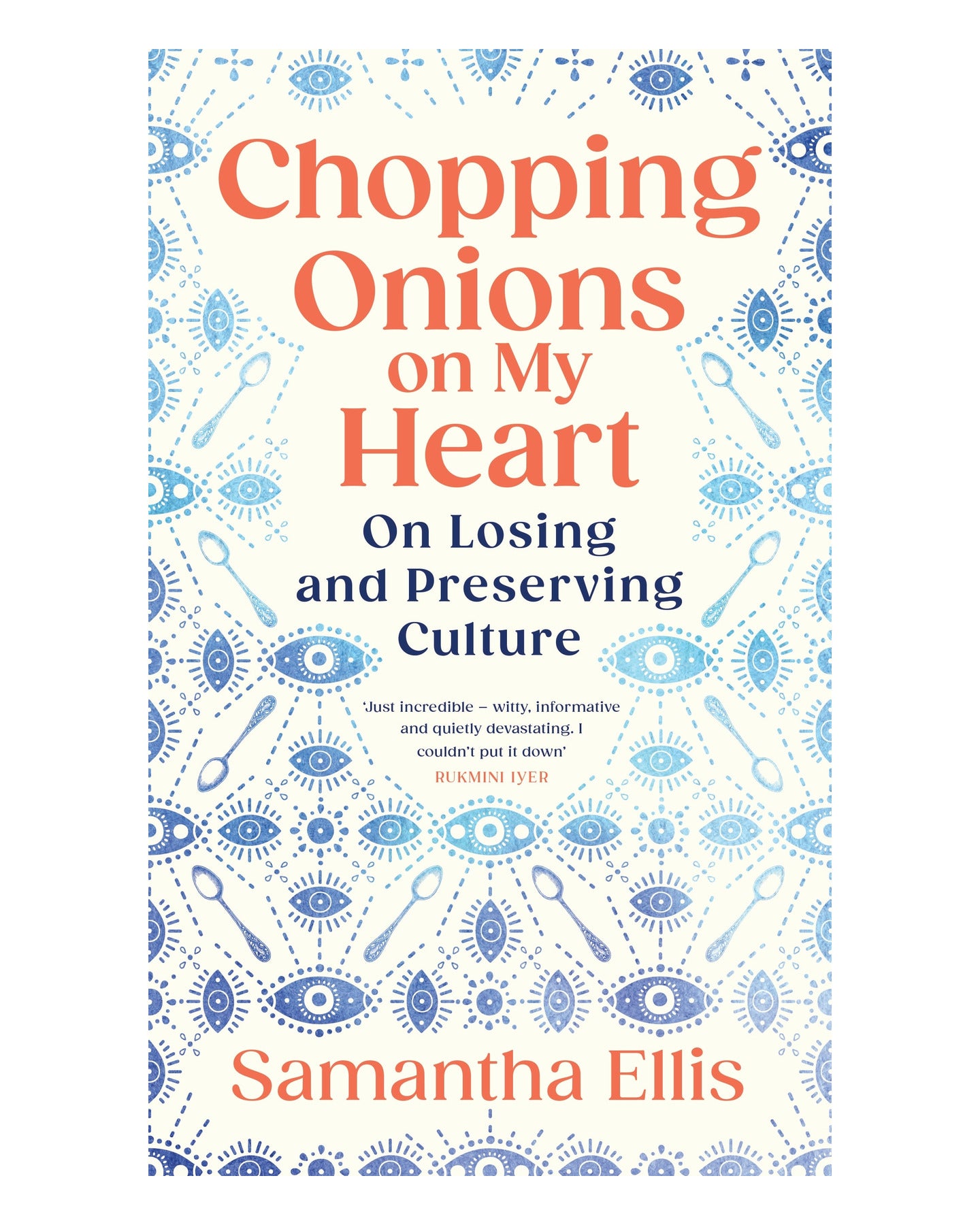 Chopping Onions on My Heart by Samantha Ellis