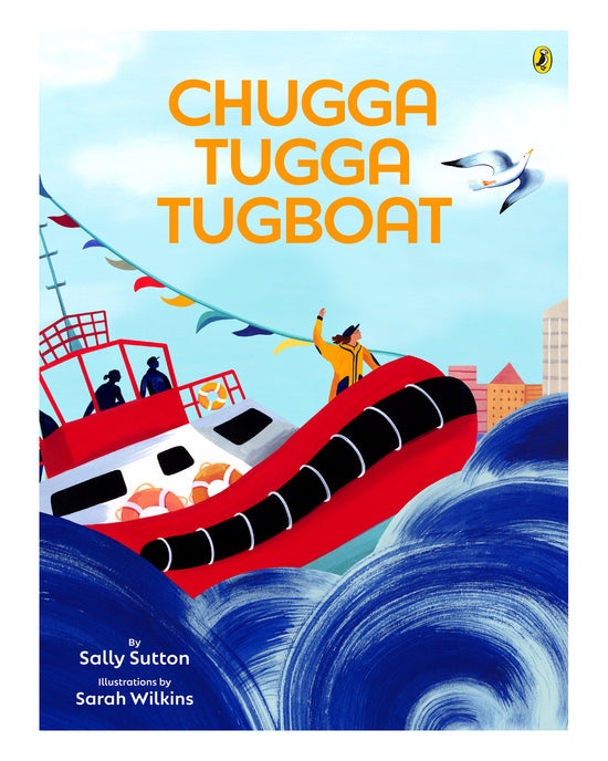 Chugga Tugga Tugboat: Sally Sutton