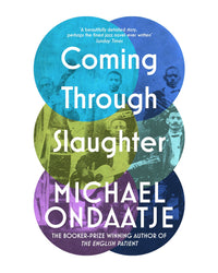 Coming Through the Slaughter by Michael Ondaatje