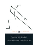 Concerning the Spiritual in Art by Wassily Kandinsky
