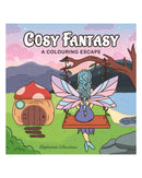 Cosy Fantasy: A Colouring Escape by Stephanie Whorlow