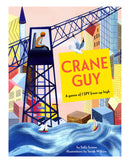 Crane Guy by Sally Sutton