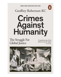 Crimes Against Humanity by Geoffrey Robertson