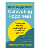 Cultivating Happiness by Karen Guggenheim